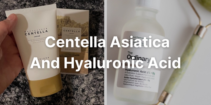 How To Use Together Centella Asiatica And Hyaluronic Acid